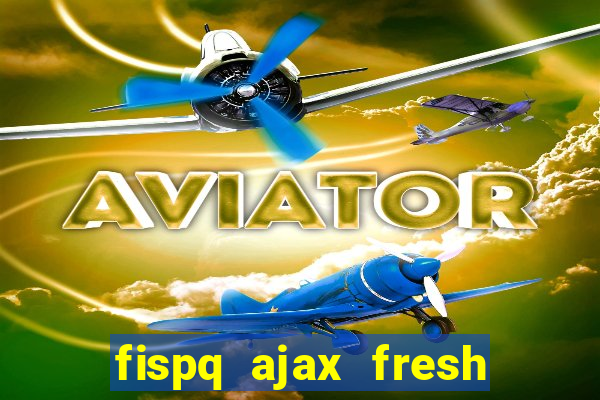 fispq ajax fresh limpeza profunda